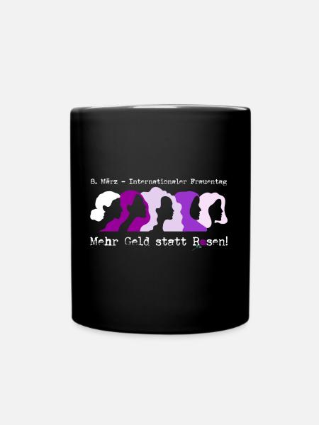 Frauentag (Mehr-Geld-statt-Rosen-Edition) - Tasse einfarbig - Schwarz
