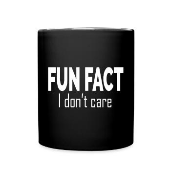 Fait amusant Je m’en fiche Citation drôle - Mug uni - noir - Devant