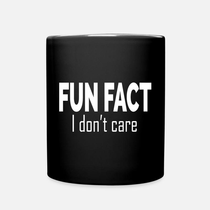 Fun Fact I Don't Care Funny Quote - Full Colour Mug - black