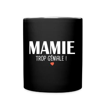 Mamie trop géniale Cadeau mamie grand mère - Mug uni - noir - Devant