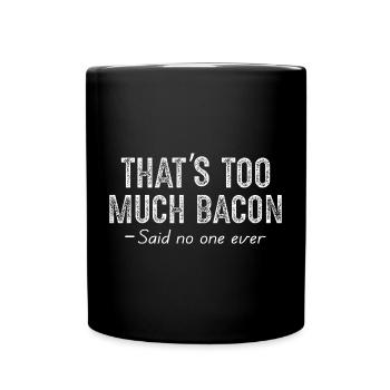 C’est trop de bacon - Mug uni - noir - Devant