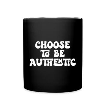 Choose to Be Authentic - Full Colour Mug - black - Front