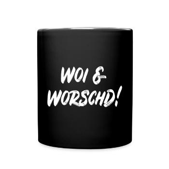 Woi & Worschd! - Tasse einfarbig - Schwarz - Vorne