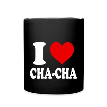 Ich liebe Cha Cha Herz Tanz Tanz Lustig - Tasse einfarbig - Schwarz - Vorne
