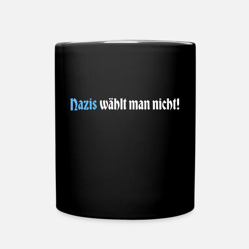 Nazis waehlt man nicht weiss - Tasse einfarbig - Schwarz