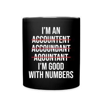Funny I'm An Accountant Good With Numbers T-shirt - Full Colour Mug - black - Front