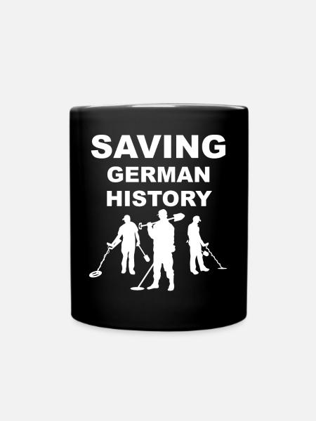 Saving German History Sondeln und Schatzsuche - Tasse einfarbig - Schwarz