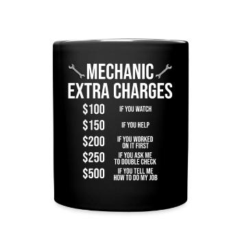 Funny Mechanic Extra Charges Mechanic Gift T-shirt - Full Colour Mug - black - Front