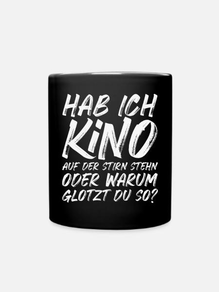 Kino auf der Stirn stehn oder warum glotzt du so? - Tasse einfarbig - Schwarz