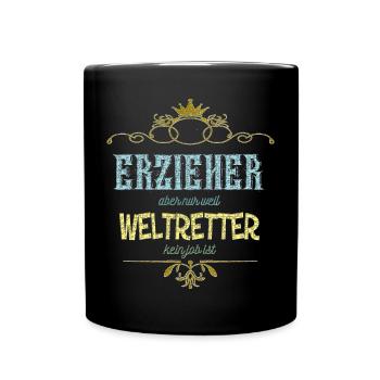 Erzieher Weltretter - Tasse einfarbig - Schwarz - Vorne