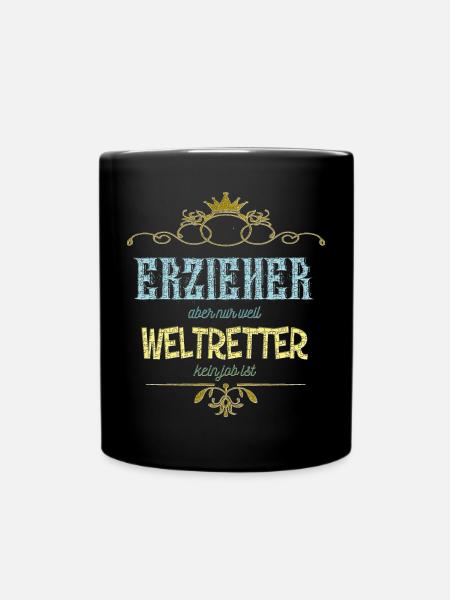 Erzieher Weltretter - Tasse einfarbig - Schwarz