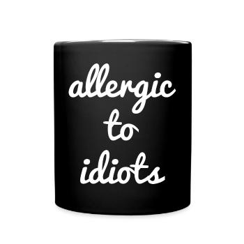 Allergique aux idiots - Mug uni - noir - Devant