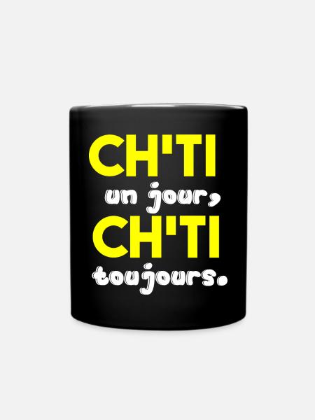 T shirt ch'ti un jour ch'ti toujours homme femme - Mug uni - noir