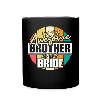 Bruder der Braut Schwester Geschenkidee - Tasse einfarbig - Schwarz - Vorne