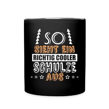 so sieht ein richtig cooler Schulze aus - Tasse einfarbig - Schwarz - Vorne