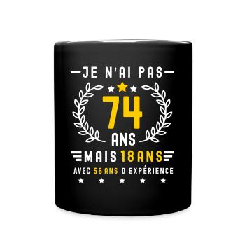 cadeau anniversaire 74 ans 18 expérience - Mug uni - noir - Devant