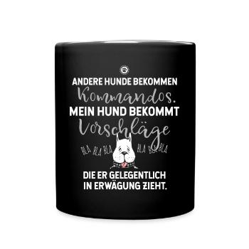 Andere Hunde bekommen Kommandos Hundesprüche - Tasse einfarbig - Schwarz - Vorne