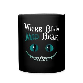 We're All Mad Here - Cheshire Cat - Full Colour Mug - black - Front