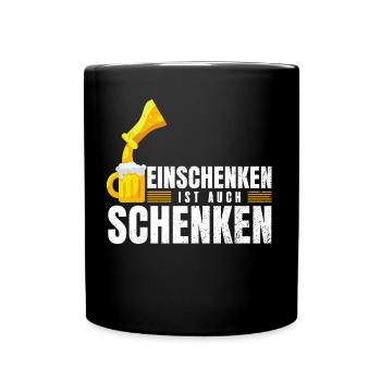 Einschenken ist auch schenken Bier Biertrinker - Tasse einfarbig - Schwarz - Vorne