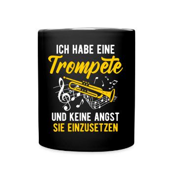 Trompete keine Angst Trompeter Trompetenspieler - Tasse einfarbig - Schwarz - Vorne