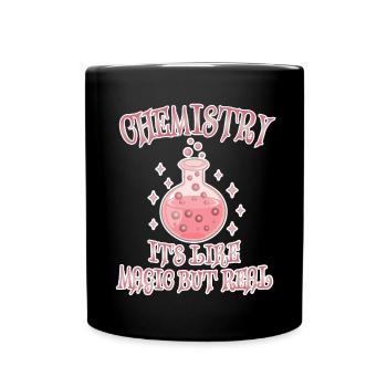 Chemistry - It's Like Magic But Real - Full Colour Mug - black - Front