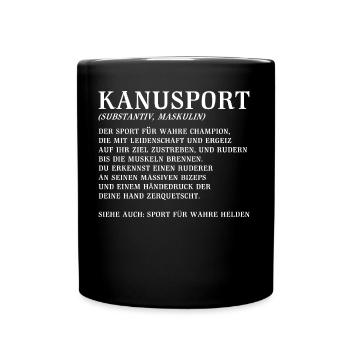 Kanurennsport Kanu Kanusport lustiger Spruch - Tasse einfarbig - Schwarz - Vorne