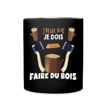 Faire Du Bois C'est Pour Moi Cadeau Homme - Mug uni - noir - Devant