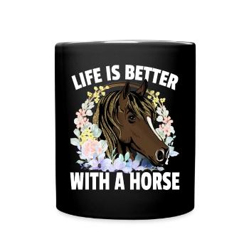 Das Leben ist besser mit einem Pferd - Tasse einfarbig - Schwarz - Vorne