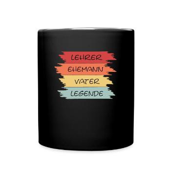 Lehrer Ehemann Vater Legende - Tasse einfarbig - Schwarz - Vorne