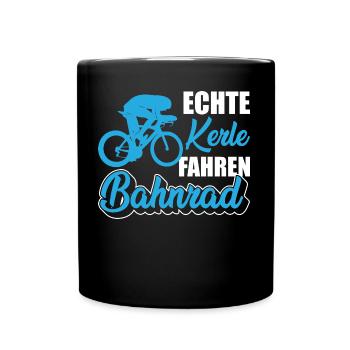 Echte Kerle Fahren Bahnrad - Tasse einfarbig - Schwarz - Vorne