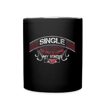Single Independence Funny Saying Gift - Full Colour Mug - black - Front