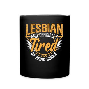 Lesbisch Single Liebe Queer Geschenkidee - Tasse einfarbig - Schwarz - Vorne