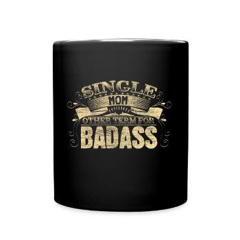 Single Mom Single Parent Family - Full Colour Mug - black - Front