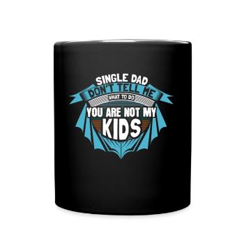 Alleinerziehender Vater Papa - Tasse einfarbig - Schwarz - Vorne
