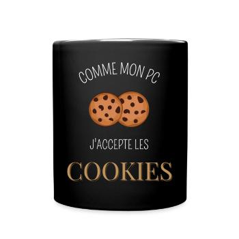 Comme mon pc j'accepte les cookies - Mug uni - noir - Devant