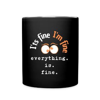 I'ts Fine - Tasse einfarbig - Schwarz - Vorne