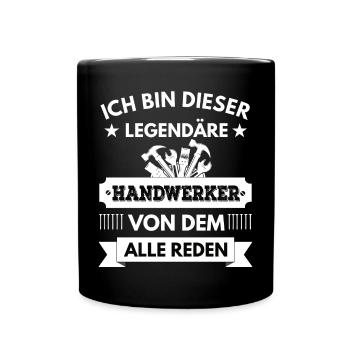 Ich bin dieser legendäre Handwerker von dem reden - Tasse einfarbig - Schwarz - Vorne