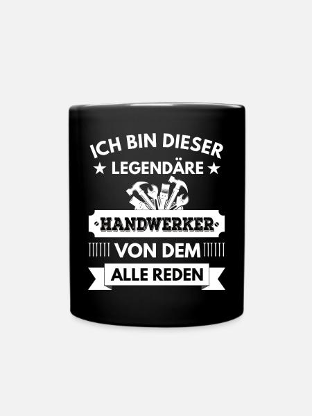 Ich bin dieser legendäre Handwerker von dem reden - Tasse einfarbig - Schwarz