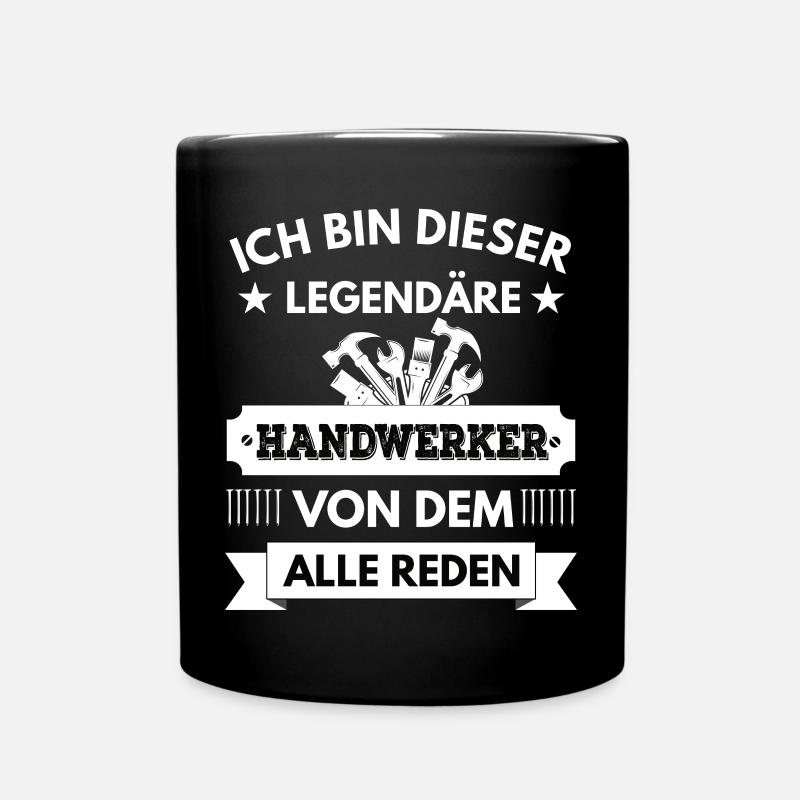 Ich bin dieser legendäre Handwerker von dem reden - Tasse einfarbig - Schwarz
