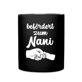 Befördert zum Nani Oma Schweiz Schweizerdeutsch - Tasse einfarbig - Schwarz - Vorne