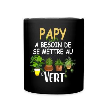 Papy Se Met A Vert Idée Cadeau Rigolo Jardinier - Mug uni - noir - Devant