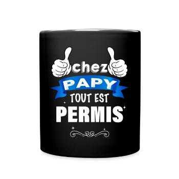 Chez papy tout est permis Humour - Mug uni - noir - Devant