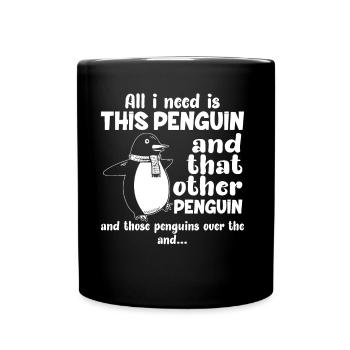 pingouins tout ce dont j’ai besoin est le pingouin - pingouin tshirt - Mug uni - noir - Devant