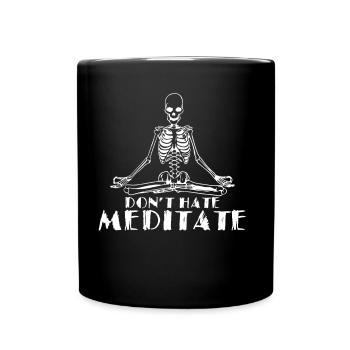 Meditation- Do not meditate - Full Colour Mug - black - Front