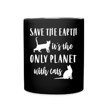 Save the earth it's the only planet with cats - Tasse einfarbig - Schwarz - Vorne