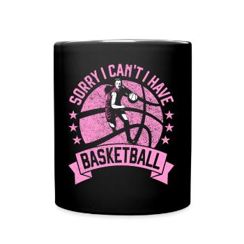 Sorry I Can't I Have Basketball Girls BBall Player - Full Colour Mug - black - Front