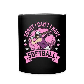 Tut mir leid, ich kann nicht Softball haben - Tasse einfarbig - Schwarz - Vorne