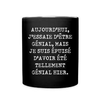 Aujourd'hui j'essaie d'être génial - Mug uni - noir - Devant