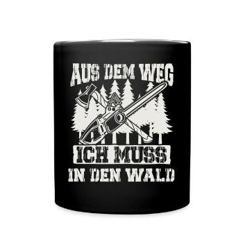 Aus dem Weg ich muss in den Wald - Tasse einfarbig - Schwarz - Vorne
