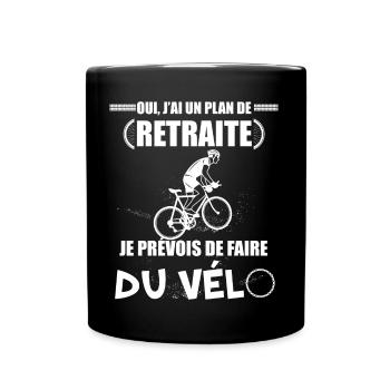 Je Prévois De Faire Du Vélo Pour La Retraite - Mug uni - noir - Devant